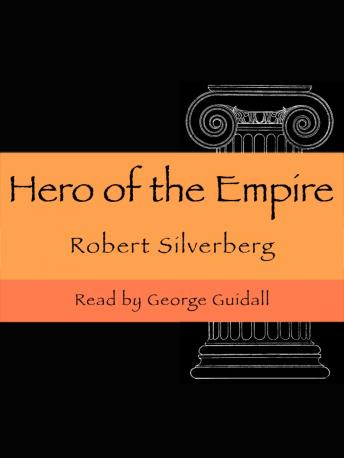 Hero of the Empire, Audio book by Robert Silverberg