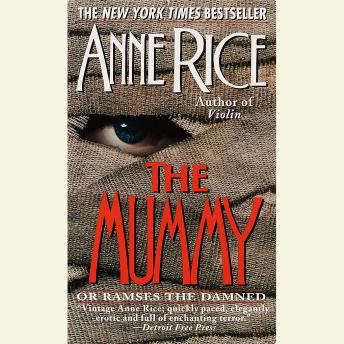 Mummy or Ramses the Damned: A Novel, Audio book by Anne Rice