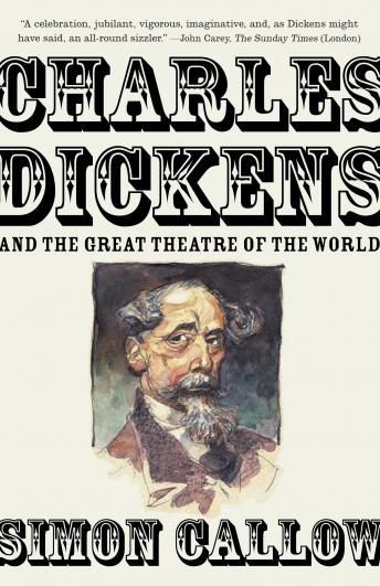 Listen Best Audiobooks Non Fiction Charles Dickens and the Great Theatre of the World by Simon Callow Audiobook Free Download Non Fiction free audiobooks and podcast