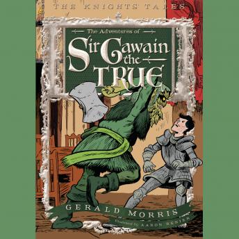 Adventures of Sir Gawain the True: The Knights' Tales Book 3 sample.