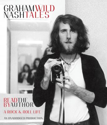 Get Best Audiobooks Non Fiction Wild Tales: A Rock & Roll Life by Graham Nash Free Audiobooks Non Fiction free audiobooks and podcast