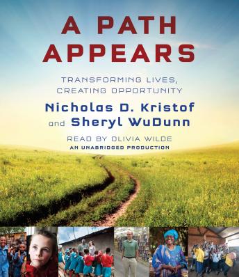 Download Path Appears: Transforming Lives, Creating Opportunity by Nicholas D. Kristof, Sheryl WuDunn