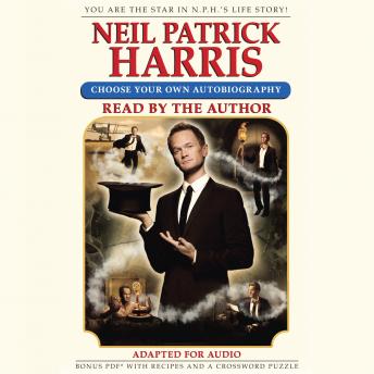 Neil Patrick Harris: Choose Your Own Autobiography, Audio book by Neil Patrick Harris