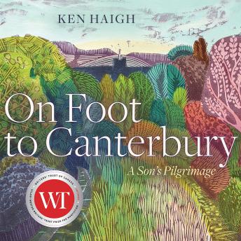 On Foot to Canterbury: A Son's Pilgrimage