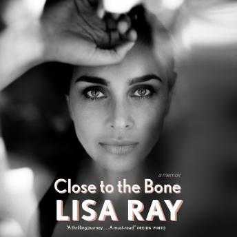 Close to the Bone: A Memoir