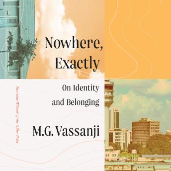 Nowhere, Exactly: On Identity and Belonging