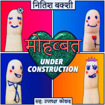 [Hindi] - Mohabbat Under Construction S01E05