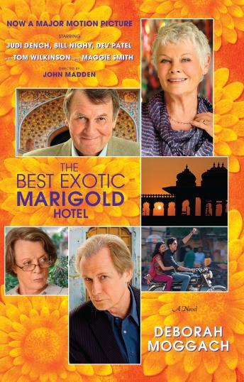Best Exotic Marigold Hotel: A Novel, Deborah Moggach