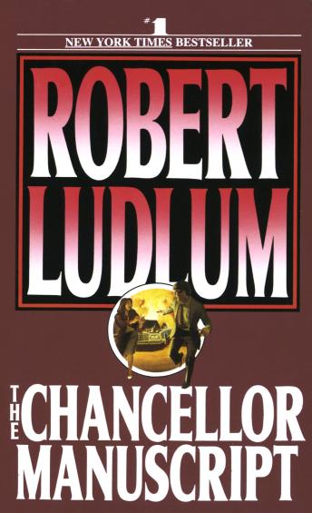 Chancellor Manuscript: A Novel, Audio book by Robert Ludlum