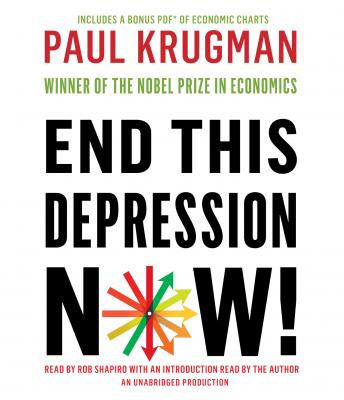 Download End This Depression Now! by Paul Krugman