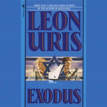 Get Best Audiobooks War and Military Exodus: A Novel of Israel by Leon Uris Audiobook Free Download War and Military free audiobooks and podcast