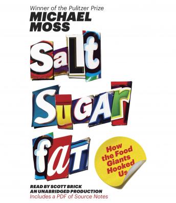 Download Salt Sugar Fat: How the Food Giants Hooked Us by Michael Moss
