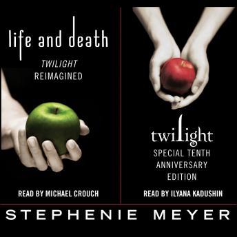 Download Twilight Tenth Anniversary/Life and Death Dual Edition by Stephenie Meyer