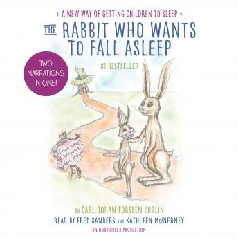 Listen The Rabbit Who Wants to Fall Asleep: A New Way of Getting Children to Sleep By Carl-Johan Forssén Ehrlin Audiobook audiobook
