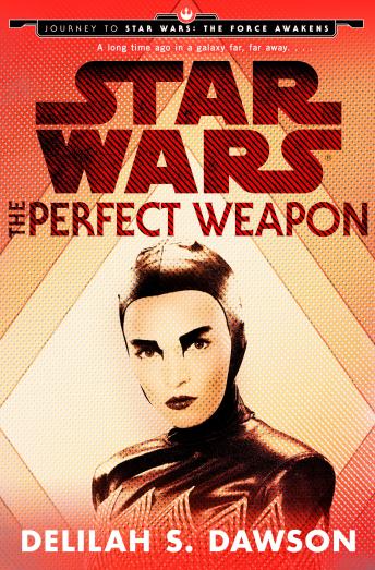 Perfect Weapon (Star Wars) (Short Story), Audio book by Delilah S. Dawson