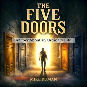 The Five Doors: A Story About an Ordinary Life