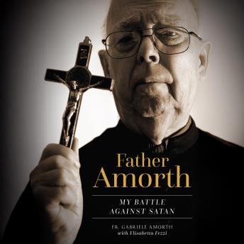 Father Amorth: My Battle Against Satan