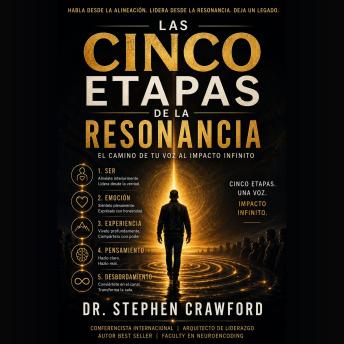 [Spanish] - LAS CINCO ETAPAS DE LA RESONANCIA: Habla desde el ser completo y transforma cada sala en la que entres