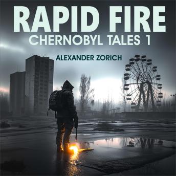 Rapid Fire: Chernobyl Tales 1