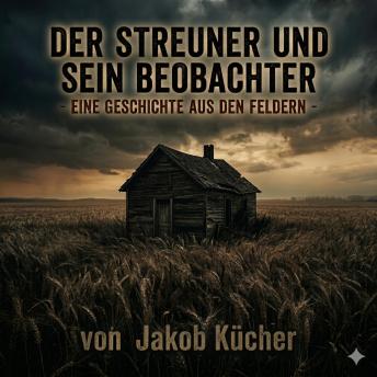 [German] - Der Streuner und sein Beobachter: Eine Geschichte aus den Feldern