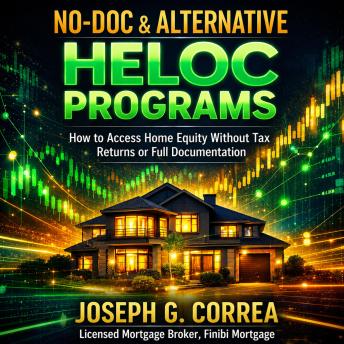No-Doc & Alternative HELOC Programs: How to Access Home Equity Without Tax Returns or Full Documentation