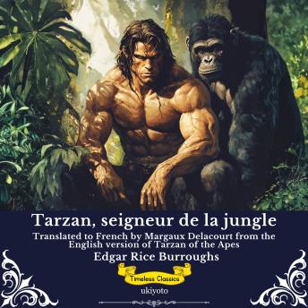 [French] - Tarzan, seigneur de la jungle | French Version of Tarzan of the Apes