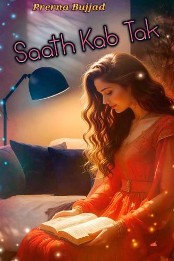 [Hindi] - Saath Kab Tak: By Prerna Bujjad