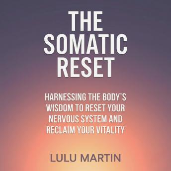 The Somatic Reset: 5-Minute Vagus Nerve Exercises to Release Stored Stress