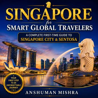 Singapore for Smart Global Travelers