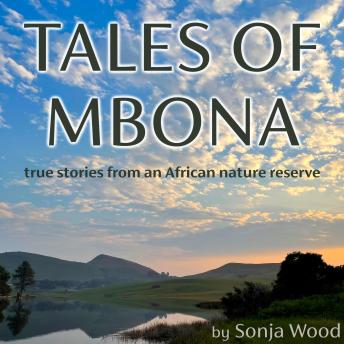 Tales of Mbona: true stories from an African nature reserve
