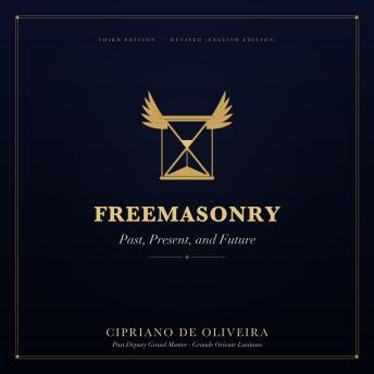 Freemasonry: Past, Present, and Future