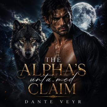 The Alpha’s Untamed Claim