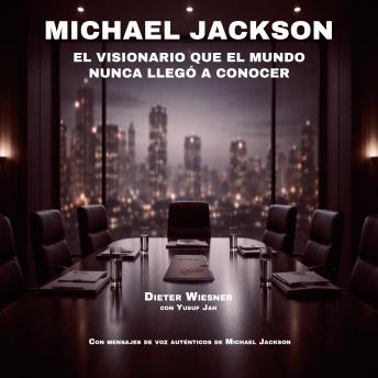 [Spanish] - MICHAEL JACKSON: EL VISIONARIO QUE EL MUNDO NUNCA LLEGÓ A CONOCER: Dentro de Neverland, Marvel  y el futuro que estaba construyendo