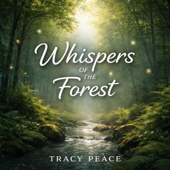 Whispers of the Forest: A Gentle Journey into Deep Relaxation and Natural Calm