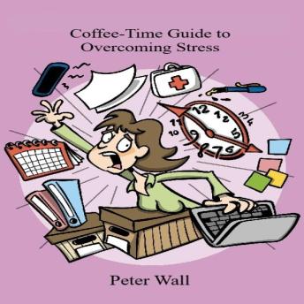 Coffee-Time Guide to Overcoming Stress: Small Daily Habits for a Calmer Nervous System and Clearer Mind