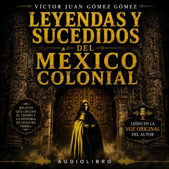 [Spanish] - Leyendas y sucedidos del México colonial: Relatos populares de la Colonia
