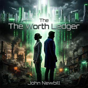 The Worth Ledger: In a city where love is an anomaly, survival is the ultimate treason.