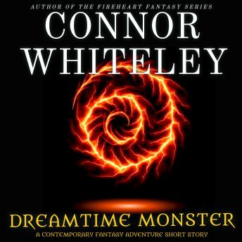 Dreamtime Monster: A Dark Contemporary Fantasy Short Story