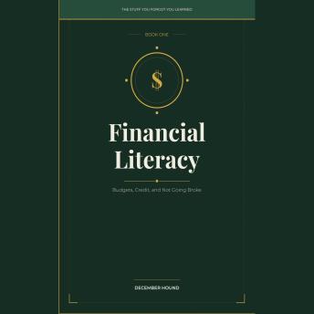 Financial Literacy: Budgets, Credit, and Not Going Broke