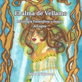 [Spanish] - El alma de Vellamo Mitología finlandesa y magia del agua