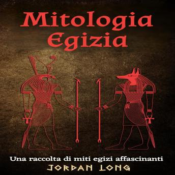 [Italian] - Mitologia Egizia: Una raccolta di miti egizi affascinanti