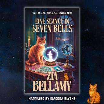[German] - EINE SÉANCE IN SEVEN BELLS: EIN CLARA-WETHERLY-HALLOWEEN-KRIMI