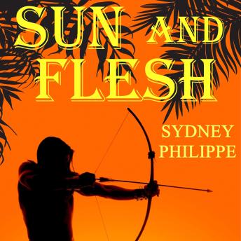 Sun and Flesh: What would you do for love?