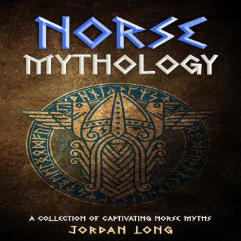 Norse Mythology: A Collection of Captivating Norse Myths