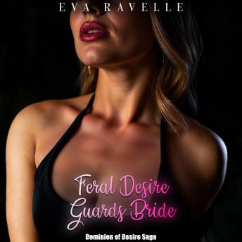 Feral Desire Guards Bride