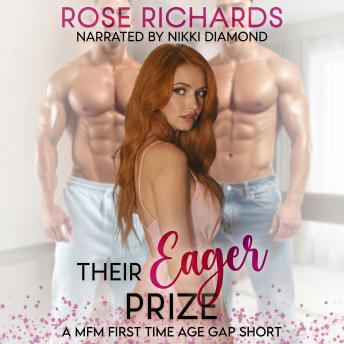 Their Eager Prize: A MFM First Time Age Gap Short