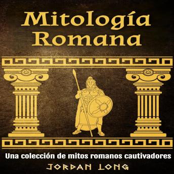 [Spanish] - Mitología Romana: Una colección de mitos romanos cautivadores