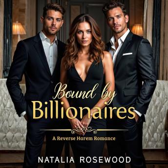 Bound by Billionaires: A Reverse Harem Romance