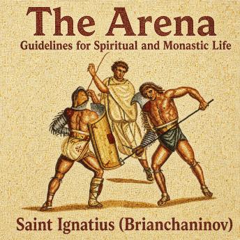 The Arena: An Offering to Contemporary Monasticism