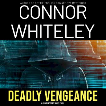 Deadly Vengeance: A Crime Mystery Short Story